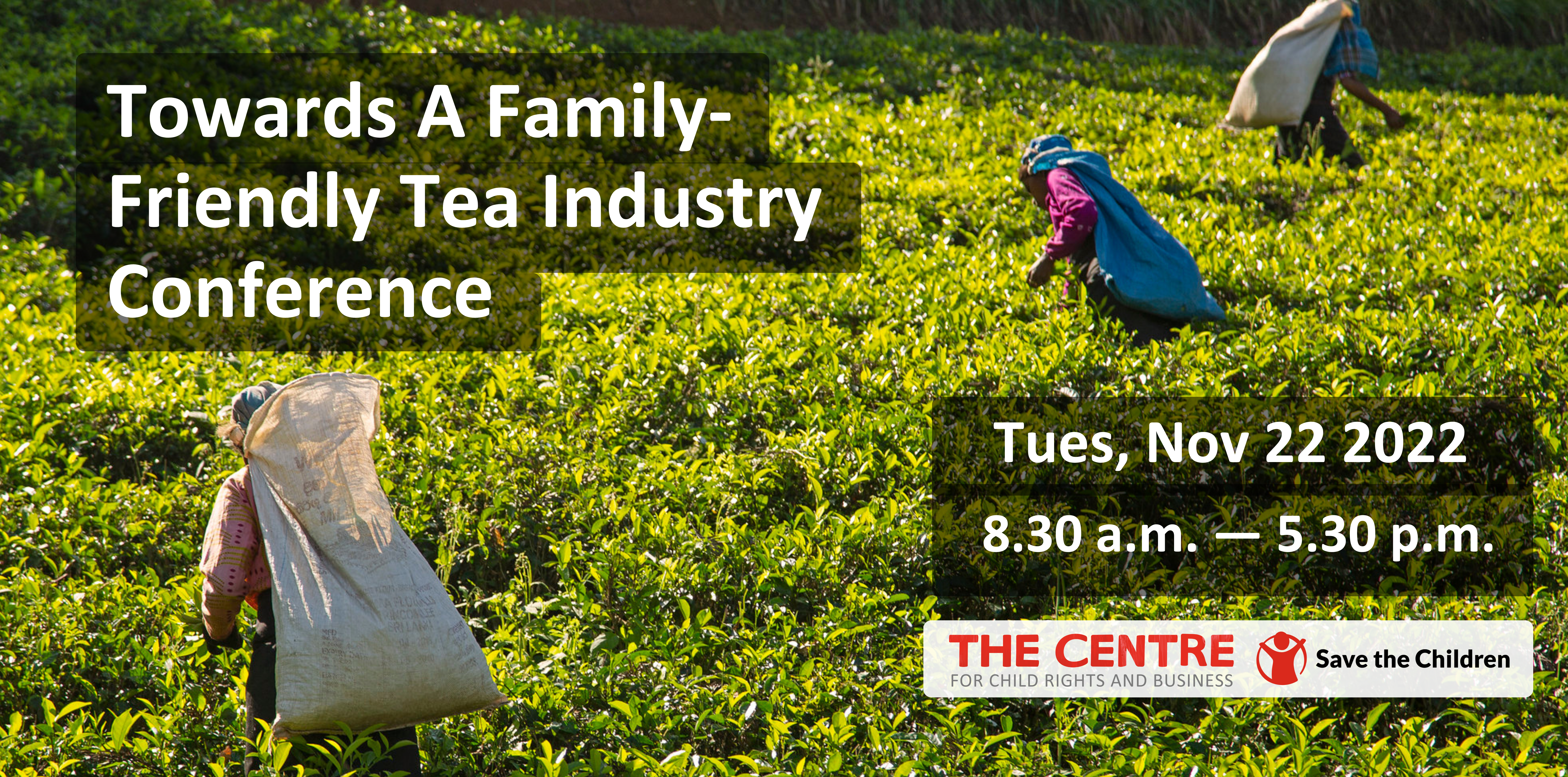 Nov 22 | "Towards A Family-Friendly Tea Industry" Sri Lanka Conference